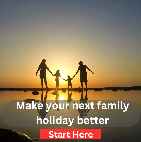 Make your next family holiday better
